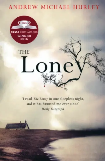 Andrew Hurley - The Loney Andrew Hurley - The Loney обложка книги