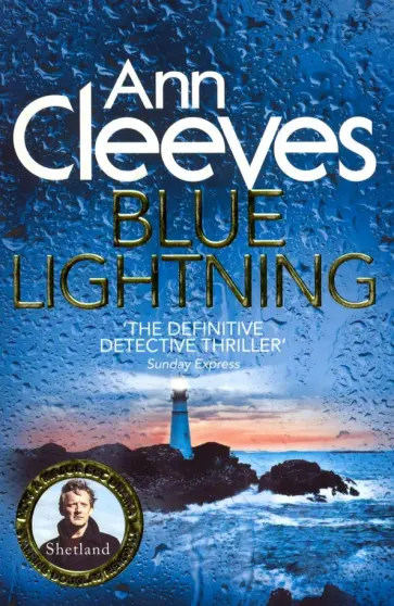 Ann Cleeves - Blue Lightning (Shetland series) Ann Cleeves - Blue Lightning (Shetland series) обложка книги