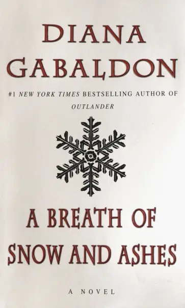 Diana Gabaldon - A Breath of Snow and Ashes Diana Gabaldon - A Breath of Snow and Ashes обложка книги