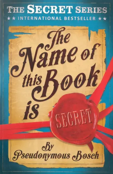 Pseudonymous Bosch - The Name of This Book is Secret обложка книги