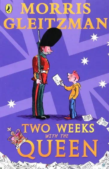 Morris Gleitzman - Two Weeks with the Queen Morris Gleitzman - Two Weeks with the Queen обложка книги