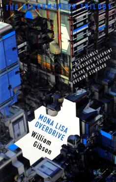 William Gibson - Mona Lisa Overdrive William Gibson - Mona Lisa Overdrive обложка книги