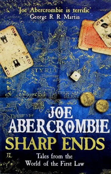 Joe Abercrombie - Sharp Ends. Tales from the World of The First Law Joe Abercrombie - Sharp Ends. Tales from the World of The First Law обложка книги