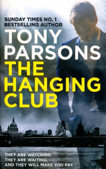 Tony Parsons - The Hanging Club обложка книги
