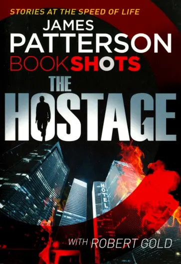 James Patterson - The Hostage обложка книги