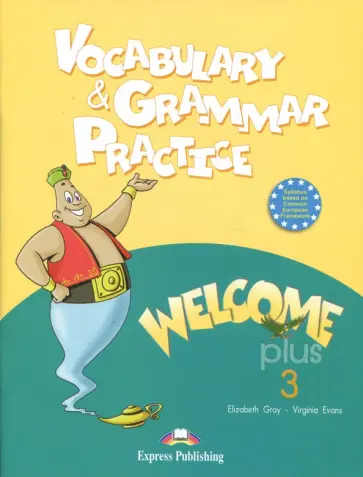 Evans, Gray - Welcome Plus-3. Vocabulary and Grammar Practice обложка книги