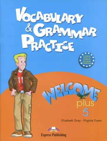 Evans, Gray - Welcome Plus-5. Vocabulary and Grammar Practice обложка книги