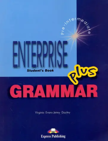 Evans, Дули - Enterprise. Level 3. Pre-Intermediate Plus. Grammar Book обложка книги