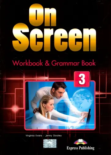 Evans, Дули - On Screen 3. Workbook & Grammar Book (International) обложка книги