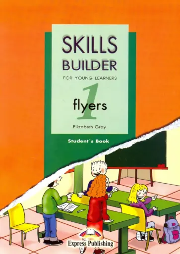 Elizabeth Gray - Skills Builder Flyers 1. Student's Book. Учебник обложка книги