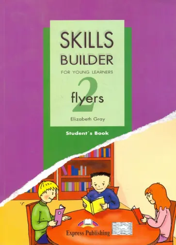 Elizabeth Gray - Skills Builder Flyers 2. Student's Book. Учебник обложка книги