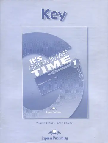 Evans, Дули - It's Grammar Time 1. Student's key. Ключи обложка книги