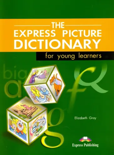 Elizabeth Gray - The Express Picture Dictionary for Young Learners обложка книги