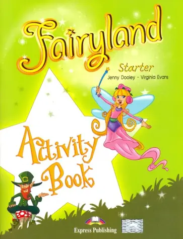 Evans, Дули - Fairyland Starter. Activity Book. Beginner. Рабочая тетрадь обложка книги
