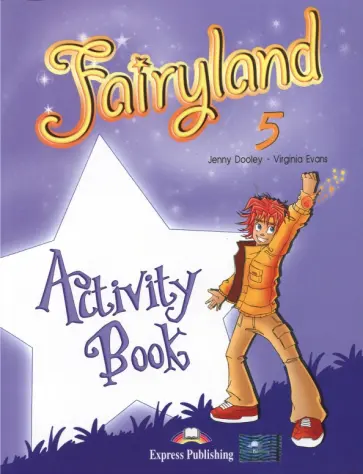 Evans, Дули - Fairyland 5. Activity Book Evans, Дули - Fairyland 5. Activity Book обложка книги