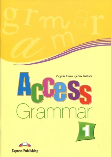 Evans, Дули - Access-1. Grammar Book. Beginner. Грамматический справочник обложка книги