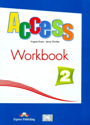 Evans, Дули - Access 2. Workbook. Elementary. Рабочая тетрадь обложка книги