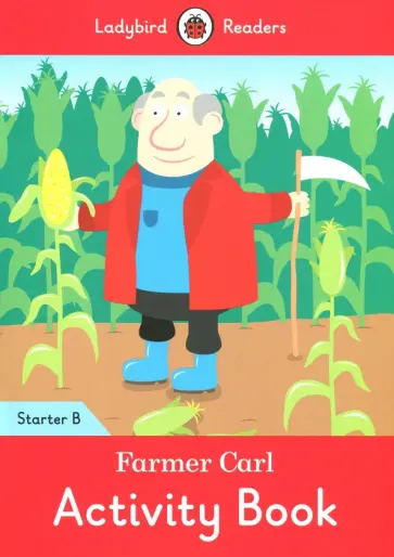 Farmer Carl. Activity Book. Starter B обложка книги
