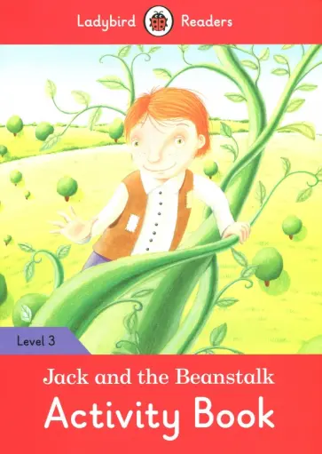 Jack and the Beanstalk. Activity Book. Level 3 Jack and the Beanstalk. Activity Book. Level 3 обложка книги