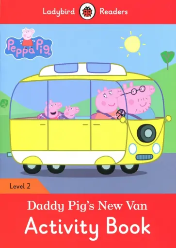 Daddy Pig's New Van. Activity Book. Level 2 обложка книги