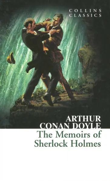 Arthur Doyle - The Memoirs Of Sherlock Holmes Arthur Doyle - The Memoirs Of Sherlock Holmes обложка книги