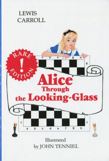Lewis Carroll - Alice.Through the Looking-Glass обложка книги