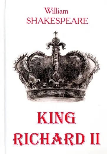 William Shakespeare - King Richard II обложка книги