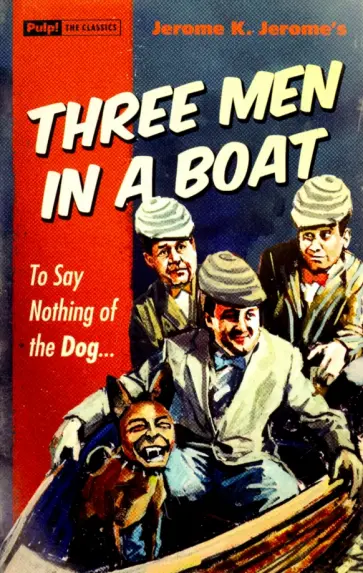 Jerome Jerome - Three Men In a Boat To Say Nothing of the Dog… обложка книги