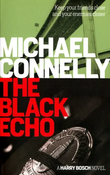 Michael Connelly - The Black Echo обложка книги