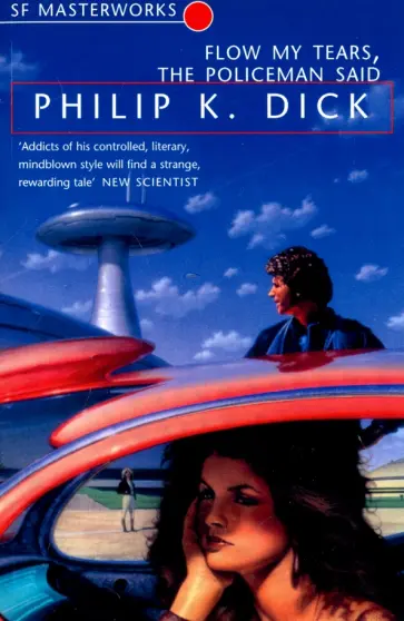 Philip Dick - Flow My Tears, the Policeman Said обложка книги
