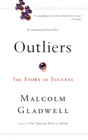 Malcolm Gladwell - Outliers. The Story of Success Malcolm Gladwell - Outliers. The Story of Success обложка книги