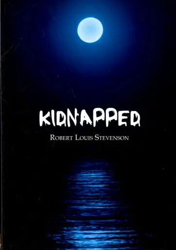 Robert Stevenson - Kidnapped обложка книги