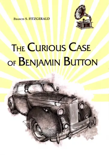 Francis Fitzgerald - The Curious Case of Benjamin Button обложка книги