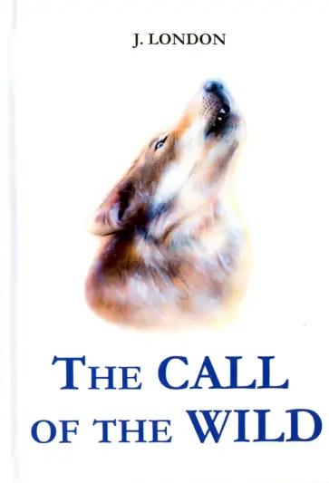 Jack London - The Call of the Wild обложка книги