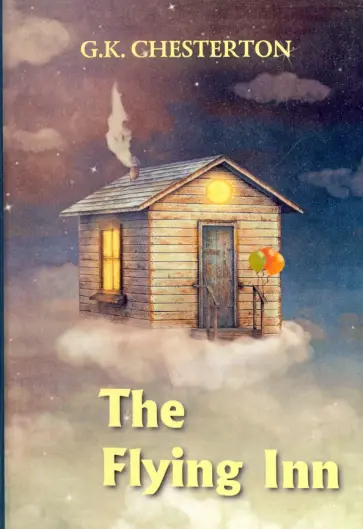 Gilbert Chesterton - The Flying Inn обложка книги
