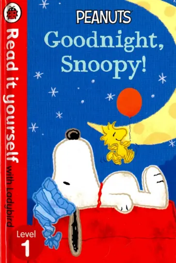 Charles Schulz - Peanuts. Goodnight Snoopy. Level 1 обложка книги