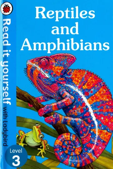 Zoe Clarke - Reptiles and Amphibians. Level 3 обложка книги