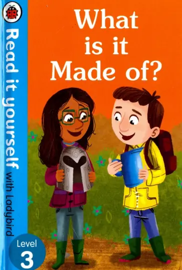 Chris Baker - What is it Made of? Level 3 обложка книги