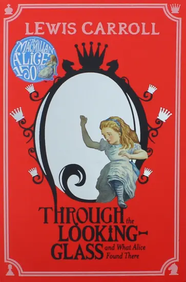 Lewis Carroll - Through the Looking-Glass and What Alice Found There обложка книги