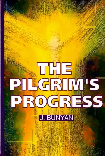 John Bunyan - The Pilgrim's Progress John Bunyan - The Pilgrim's Progress обложка книги