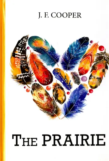 James Cooper - The Prairie обложка книги