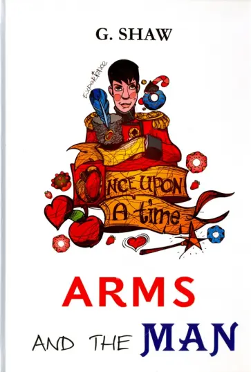 George Shaw - Arms and the Man обложка книги