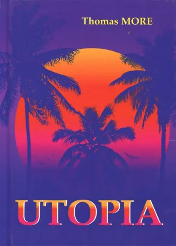 Thomas More - Utopia Thomas More - Utopia обложка книги