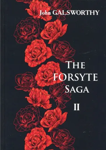 John Galsworthy - The Forsyte Saga. Volume 2 обложка книги