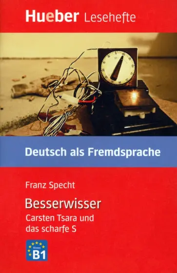 Franz Specht - Besserwisser. Carsten Tsara und das scharfe S. B1 Franz Specht - Besserwisser. Carsten Tsara und das scharfe S. B1 обложка книги