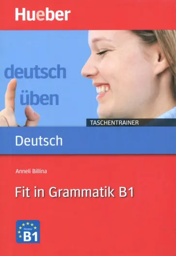 Anneli Billina - Fit in Grammatik B1. Taschentrainer Anneli Billina - Fit in Grammatik B1. Taschentrainer обложка книги