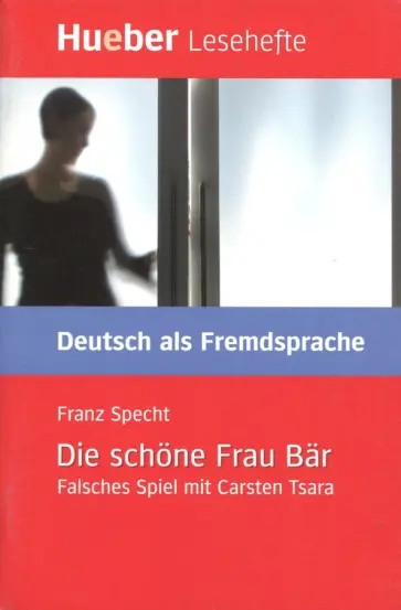 Franz Specht - Die schone Frau Bar. Falsches Spiel mit Carsten Tsara Franz Specht - Die schone Frau Bar. Falsches Spiel mit Carsten Tsara обложка книги