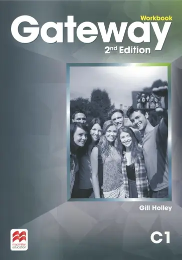 Gill Holley - Gateway. 2nd Edition. C1. Workbook Gill Holley - Gateway. 2nd Edition. C1. Workbook обложка книги