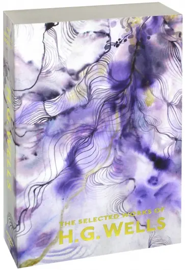 Herbert Wells - The Selected Works of H.G. Wells обложка книги