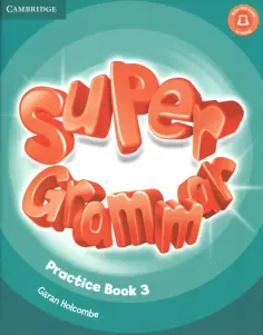 Garan Holcombe - Super Minds. Level 3. Super Grammar Book Garan Holcombe - Super Minds. Level 3. Super Grammar Book обложка книги